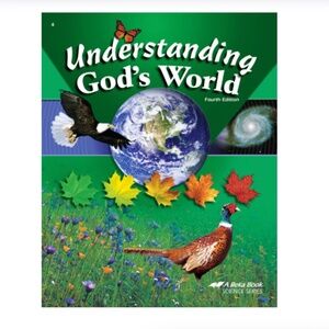 Abeka Understanding God's World and History of Our United States Fourth Edition